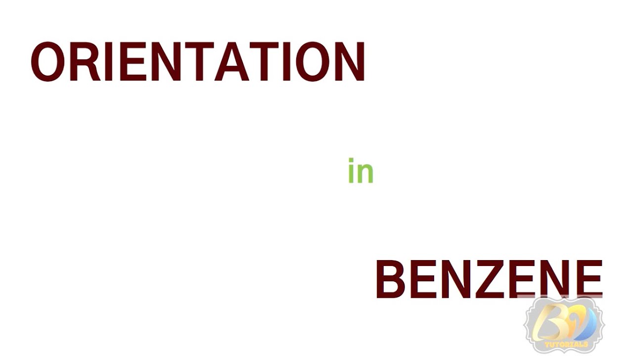 Orientation in benzene