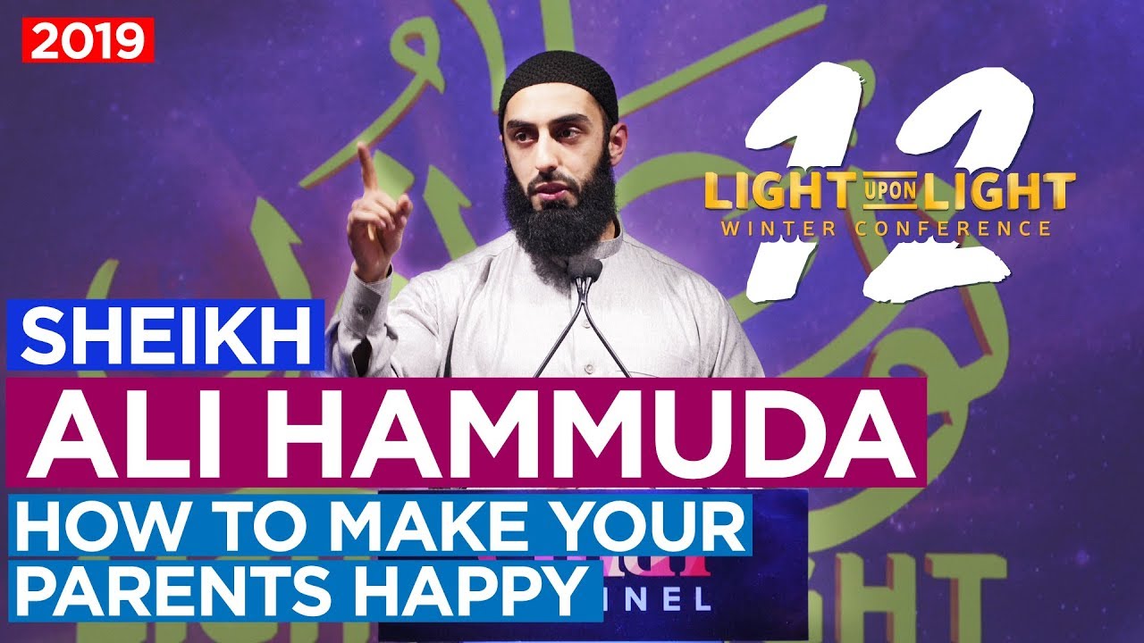 NEW | How to Make Your Parents Happy - Ali Hammuda - Light Upon Light 12