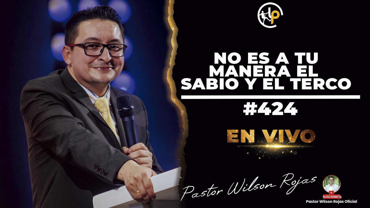 No es A TU MANERA/ EL SABIO y el TERCO/ INGLES ESPA&Ntilde;OL-Pastor Wilson Rojas #424