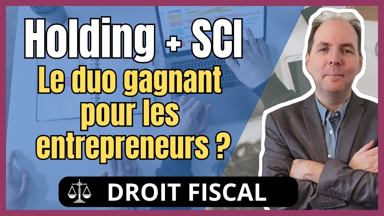 Holding et SCI : fonctionnement, avantages et risques expliqués