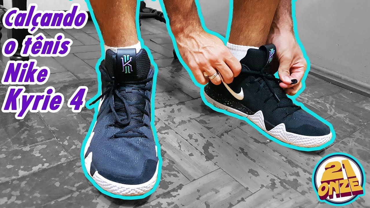 Cal&ccedil;ando o t&ecirc;nis NIKE KYRIE 4 (NIKE KYRIE 4 on feet) | Canal 21onze