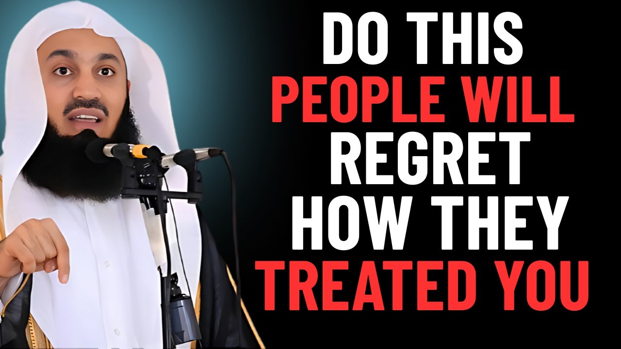Do This and People Will Regret How They Treated You | Powerful Islamic Motivation