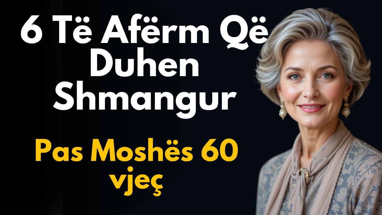 🔴 6 Të Afërm Që Duhen Shmangur Pas Moshës 60 vjeç, numri 5 është shokues! 🔴