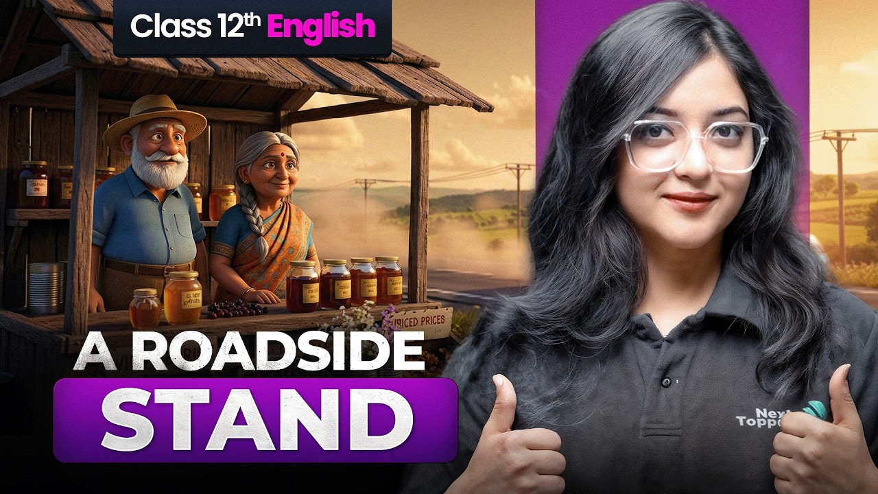 Roadside Stand Class 12 English Summary | 12th English Flamingo Poem 5 One Shot Explanation