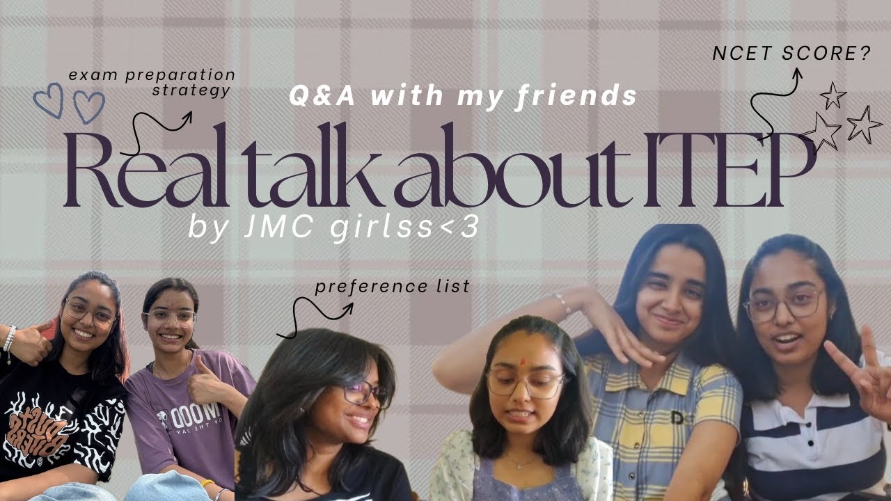 How we got into ITEP!|Real talk with friends ✨|NCET Score, strategy and experience in ITEP🎀🌻
