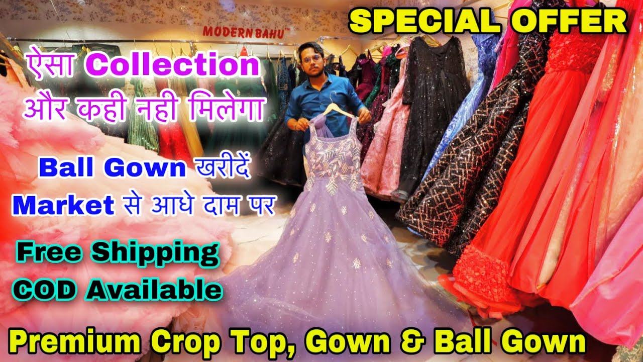 Party Wear Dresses Collection | Designer Gown at Wholesale Prices | Chandni Chowk Gown Market