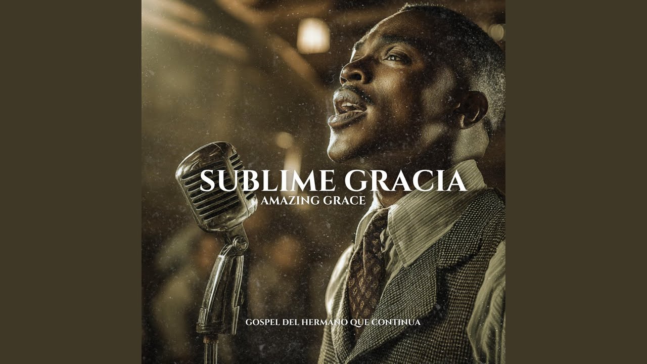 Sublime Gracia (Amazing Grace)