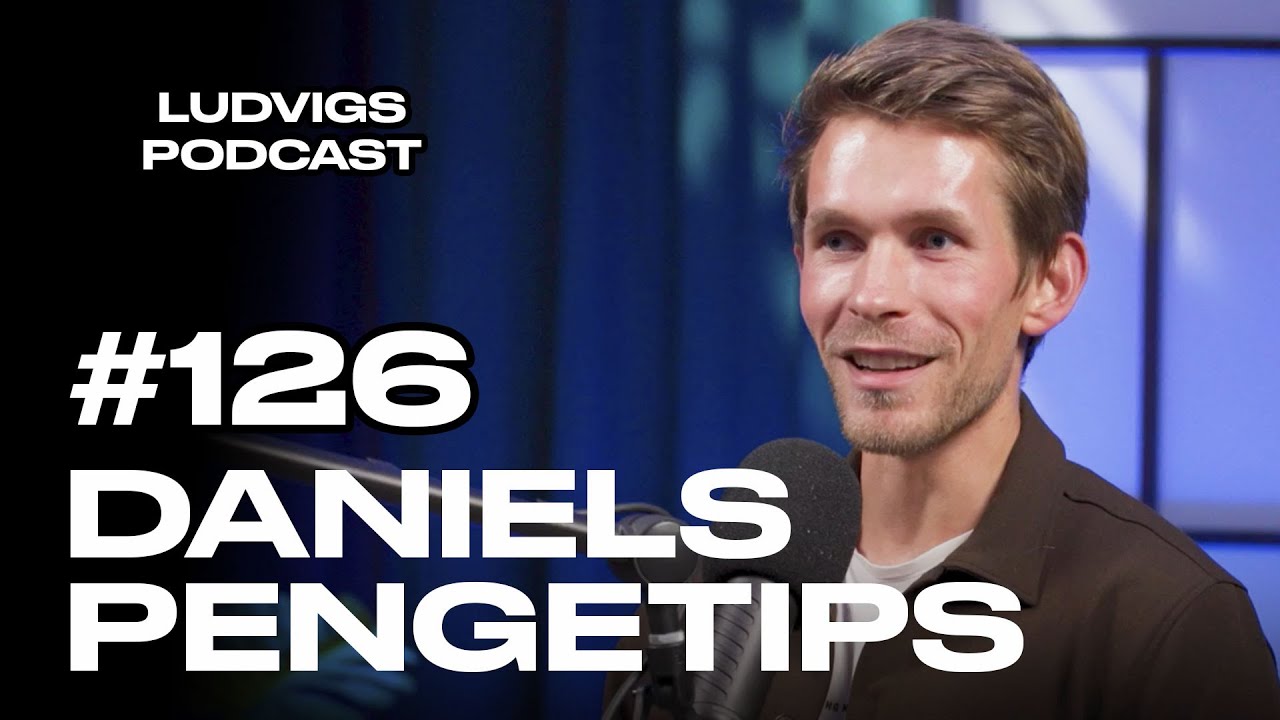 Mød Daniels Pengetips | #126 | Ludvigs Podcast