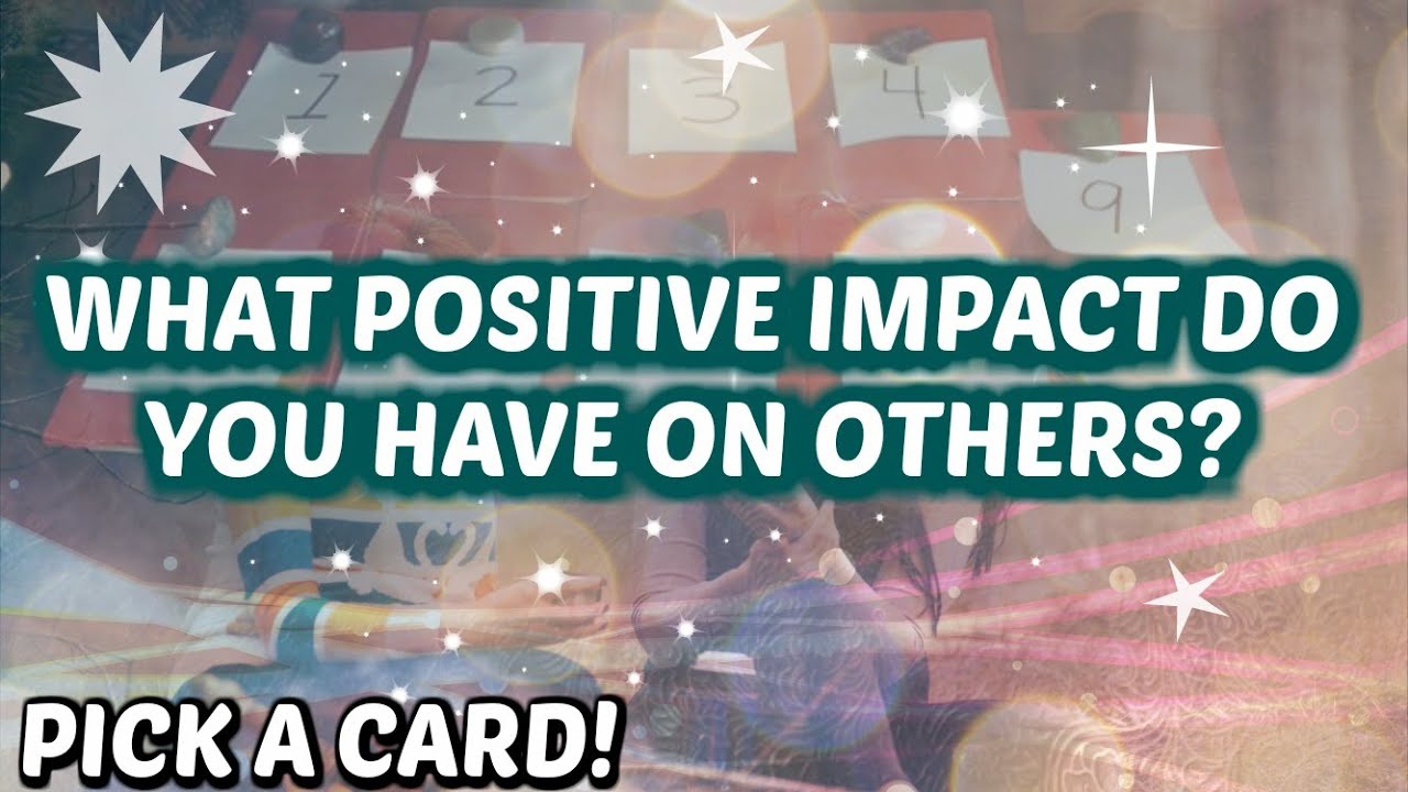 ✨ WHAT IMPACT/IMPRESSION DO YOU LEAVE OTHERS? *PICK A CARD*YOUR GIFTS& HOW HAVE YOU CHANGED LIVES?