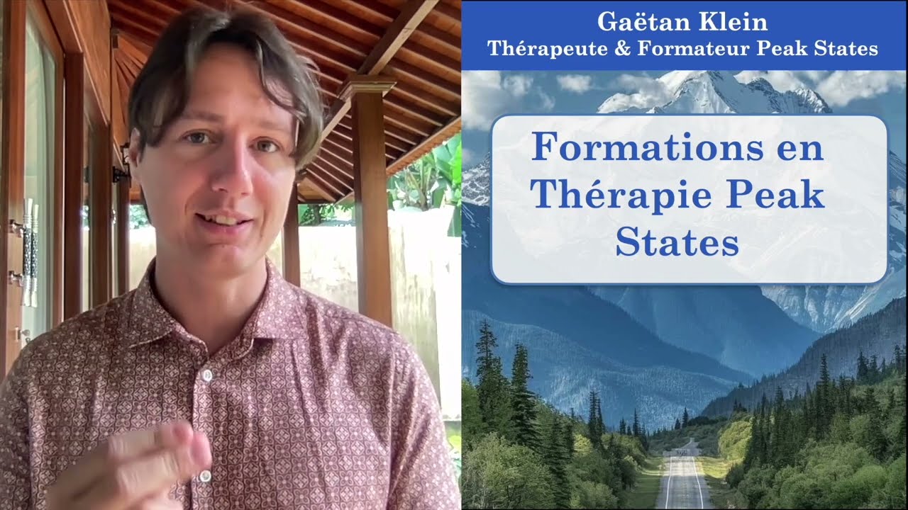 Les Formations en Thérapie Peak States 2025 (Psychotraumatologie & Psychobiologie Subcellulaire)