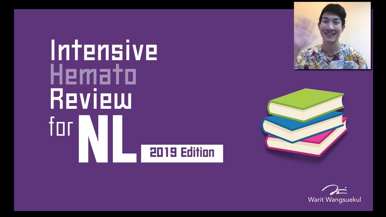 Intensive Hemato Review for NL1+2 &mdash; 2019 Edition (Part 1/2)