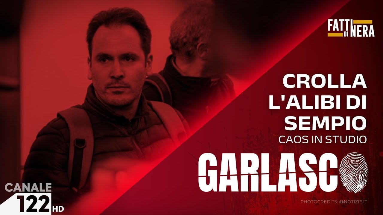 🟡 GARLASCO, CROLLA L'ALIBI DI SEMPIO: CAOS IN STUDIO
