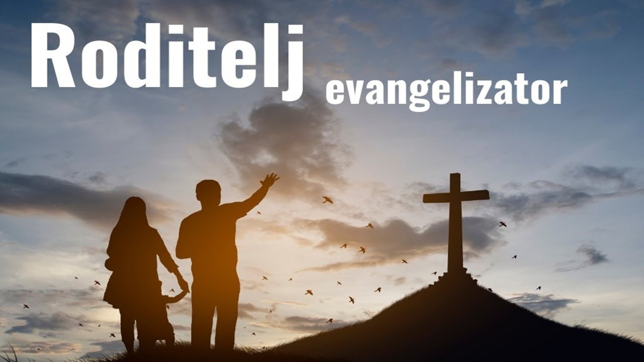 RODITELJ EVANGELIZATOR | dr. Damir Pintarić