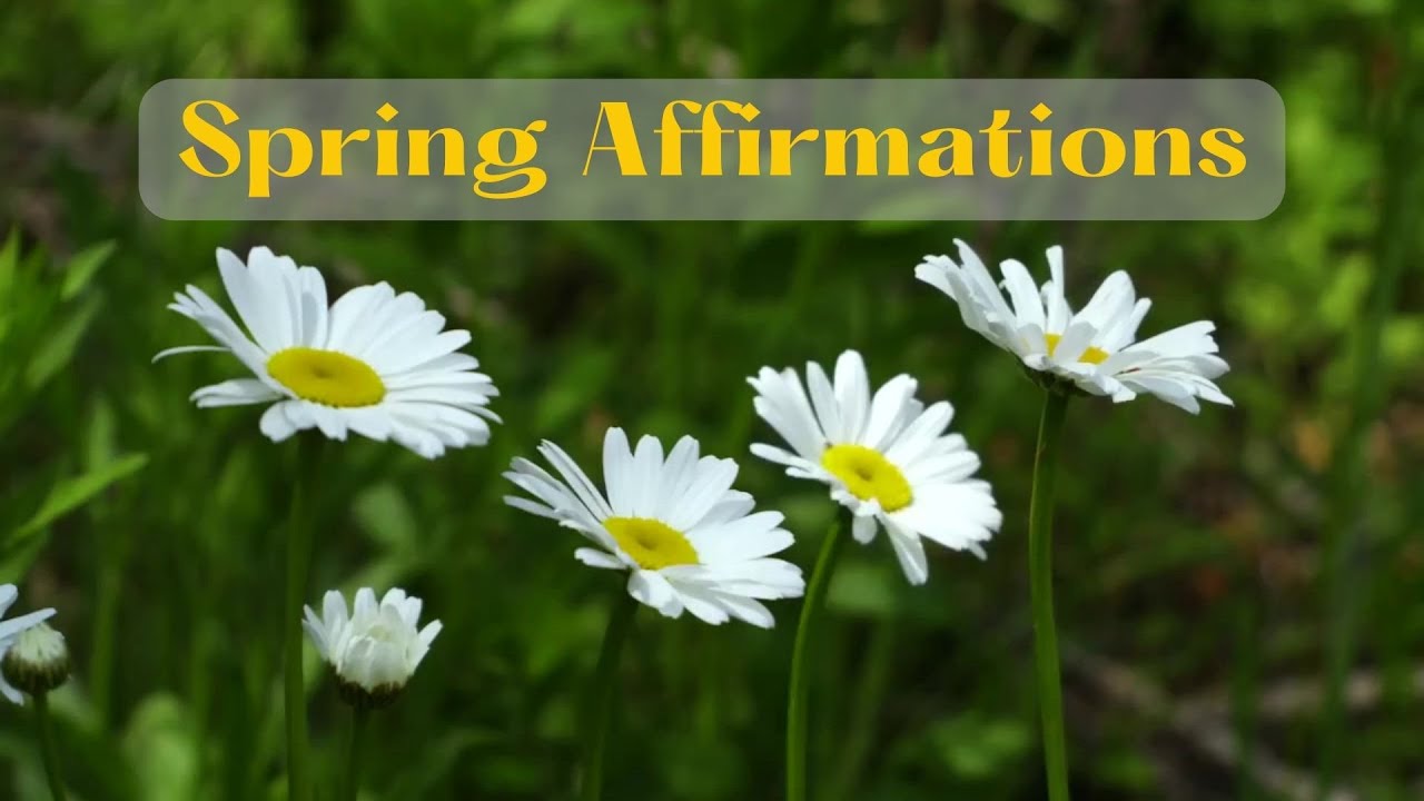 SPRING AFFIRMATIONS