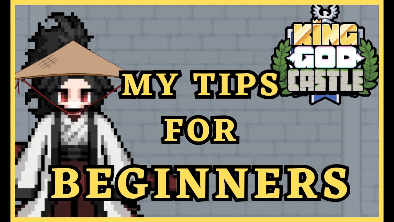 MY 11 tips for beginners [ King God Castle ]