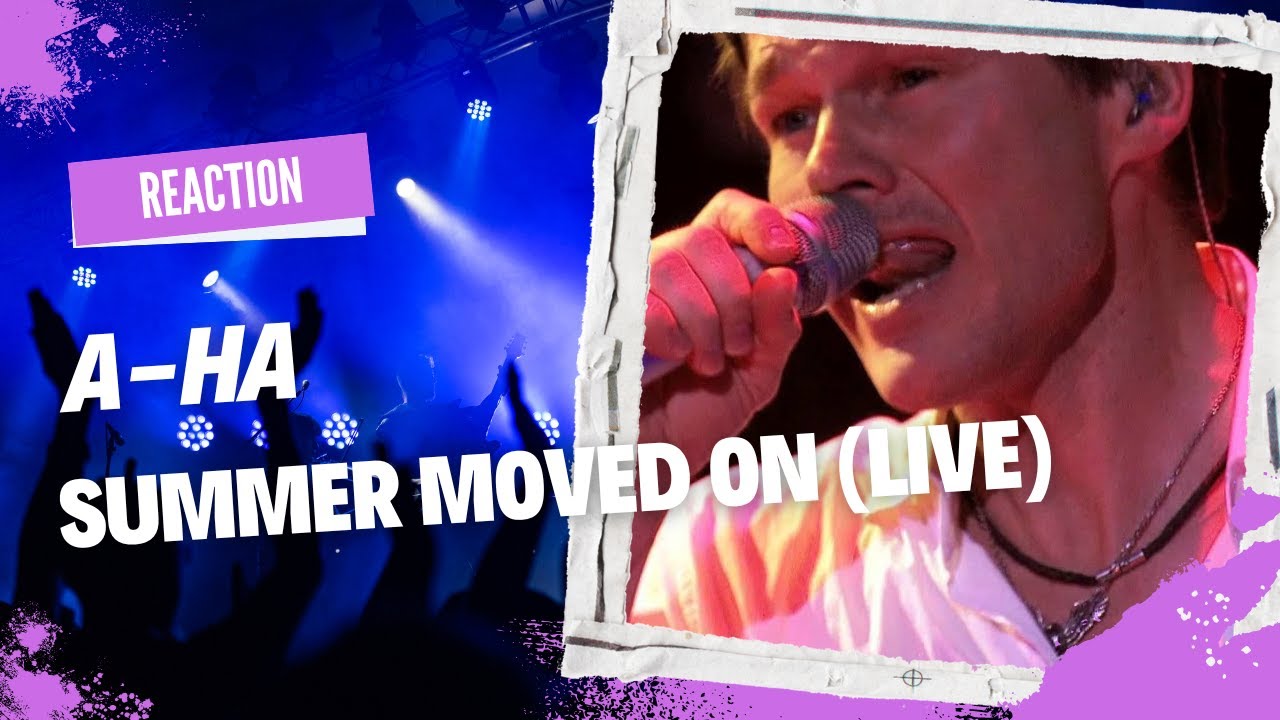 FIRST TIME REACTION | a-Ha - Summer Moved On (Live at Oslo Spektrum)