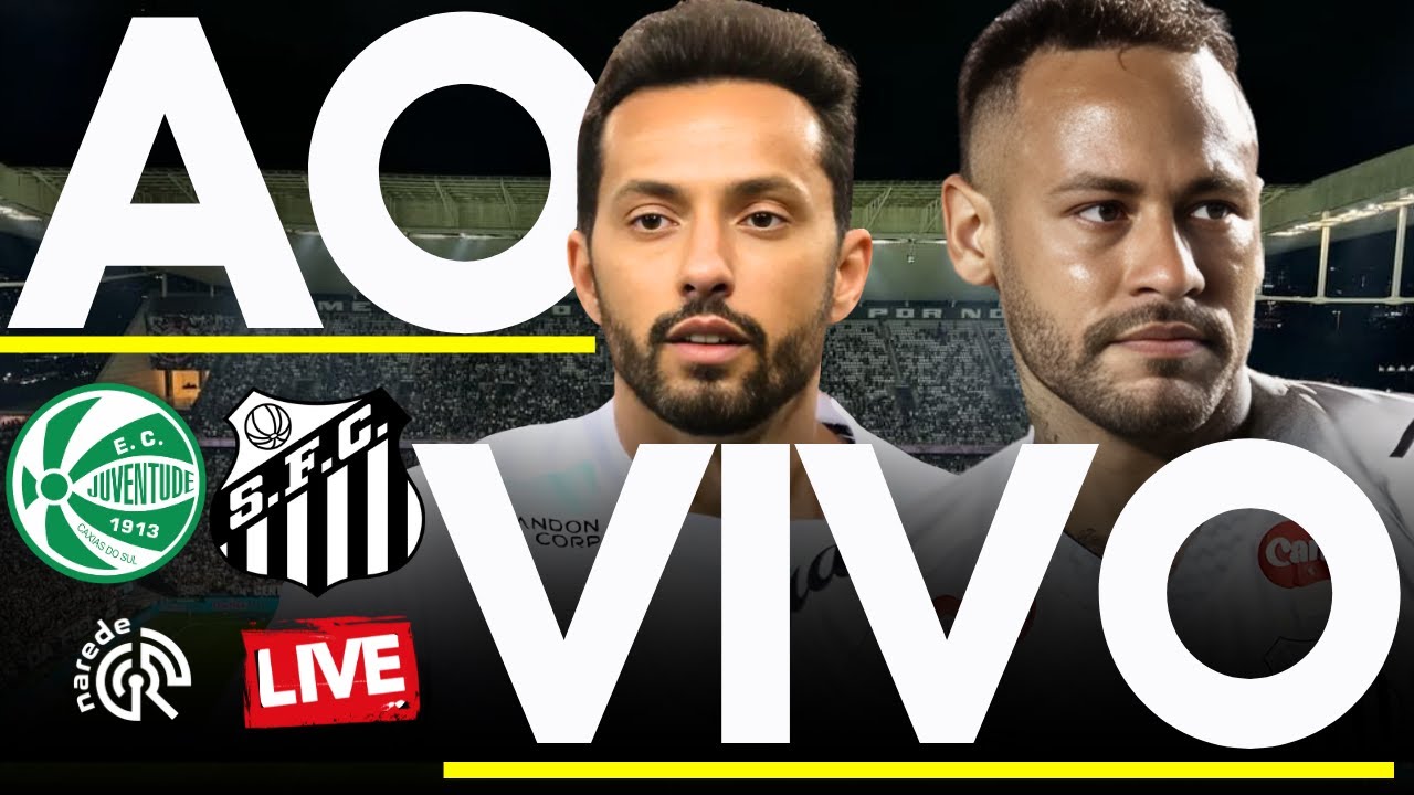 JUVENTUDE X SANTOS AO VIVO | BRASILEIR&Atilde;O S&Eacute;RIE A AO VIVO 2025 | DIRETO DO ALFREDO JACONI