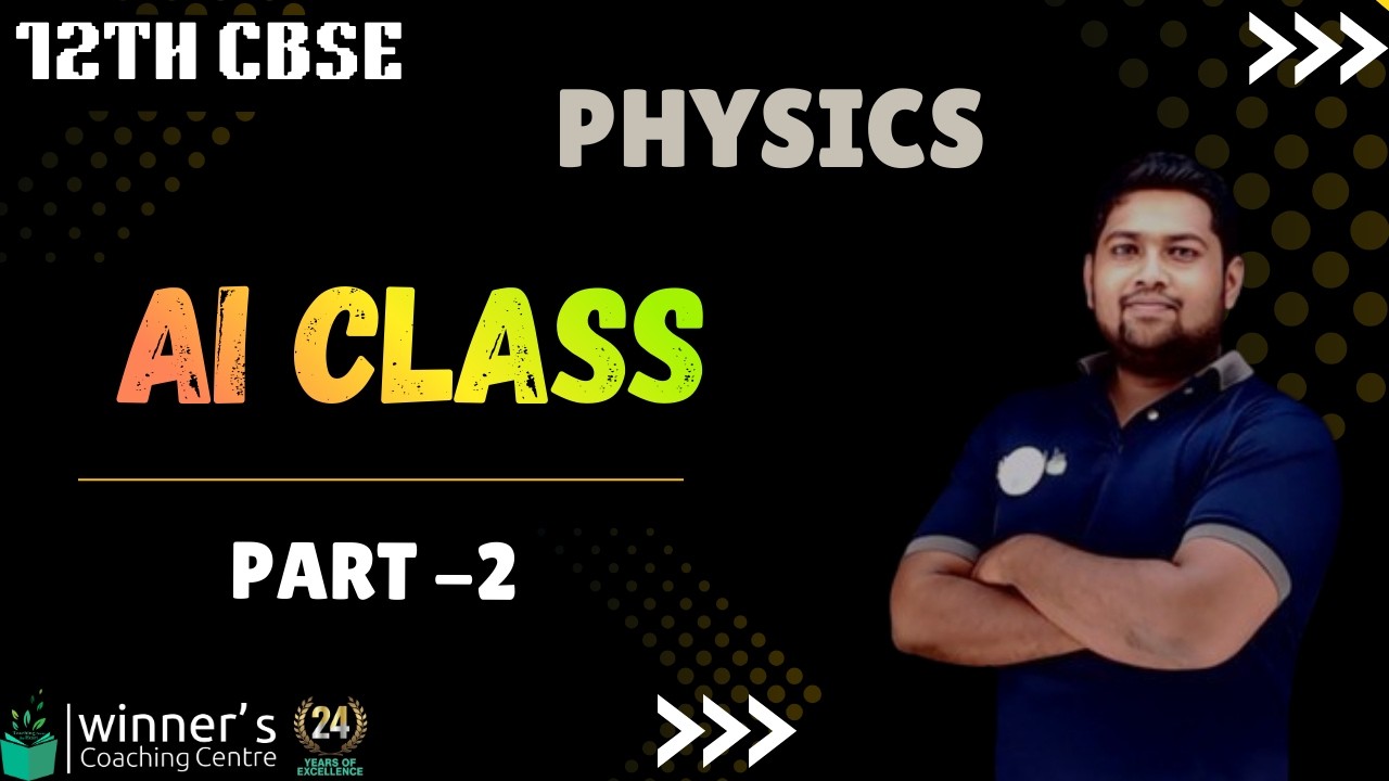 12TH CBSE || PHYSICS || AI CLASS || PART 2 || YADHU SIR || 18/02/2026
