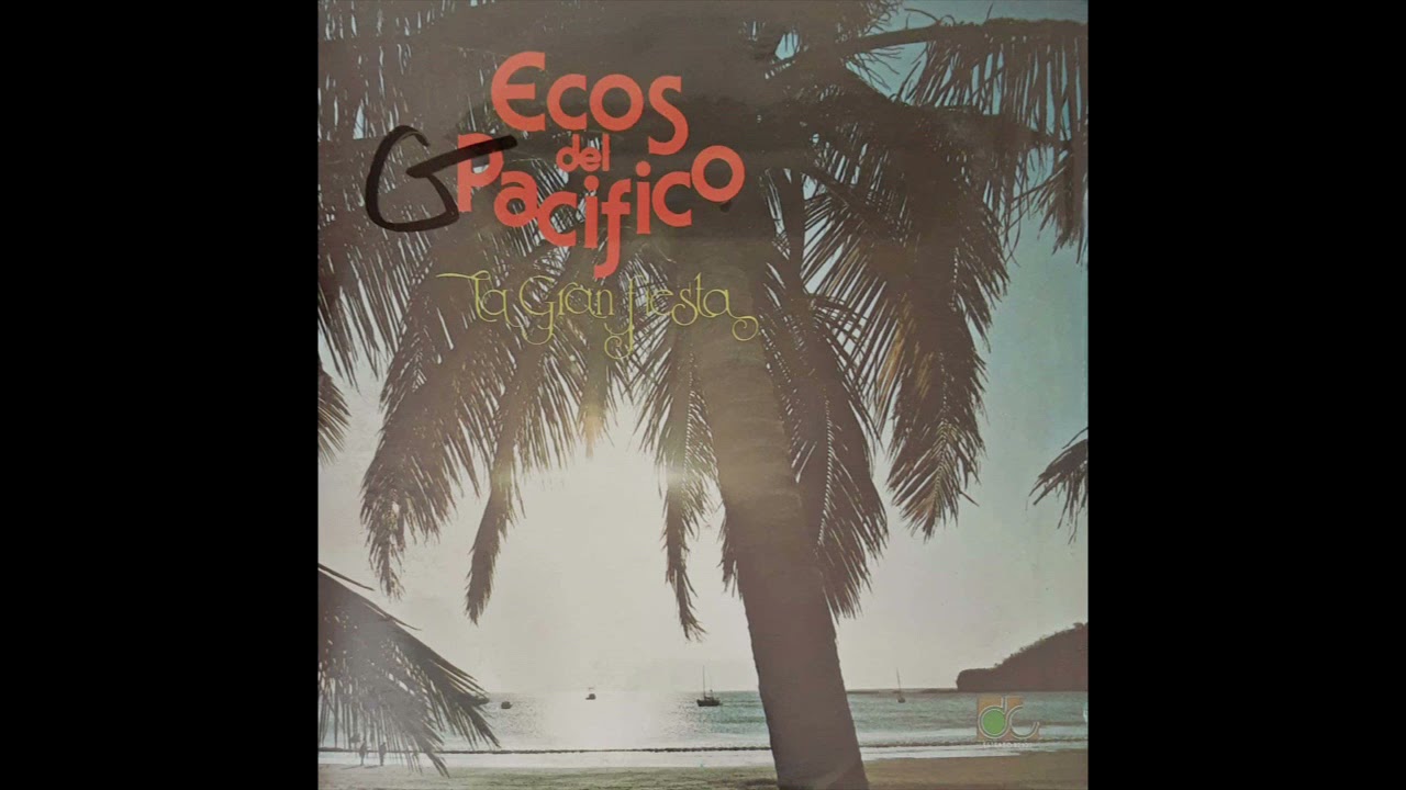 Ecos Del Pacifico-La Gran Fiesta, Lado A y B Completa