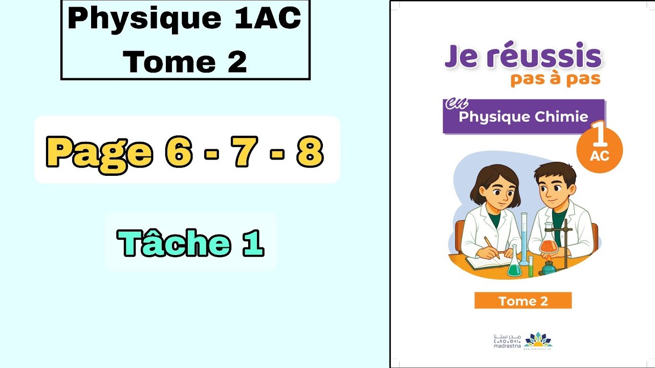 Physique 1AC Tome 2 | pages 6 - 7 - 8 | tâche 1