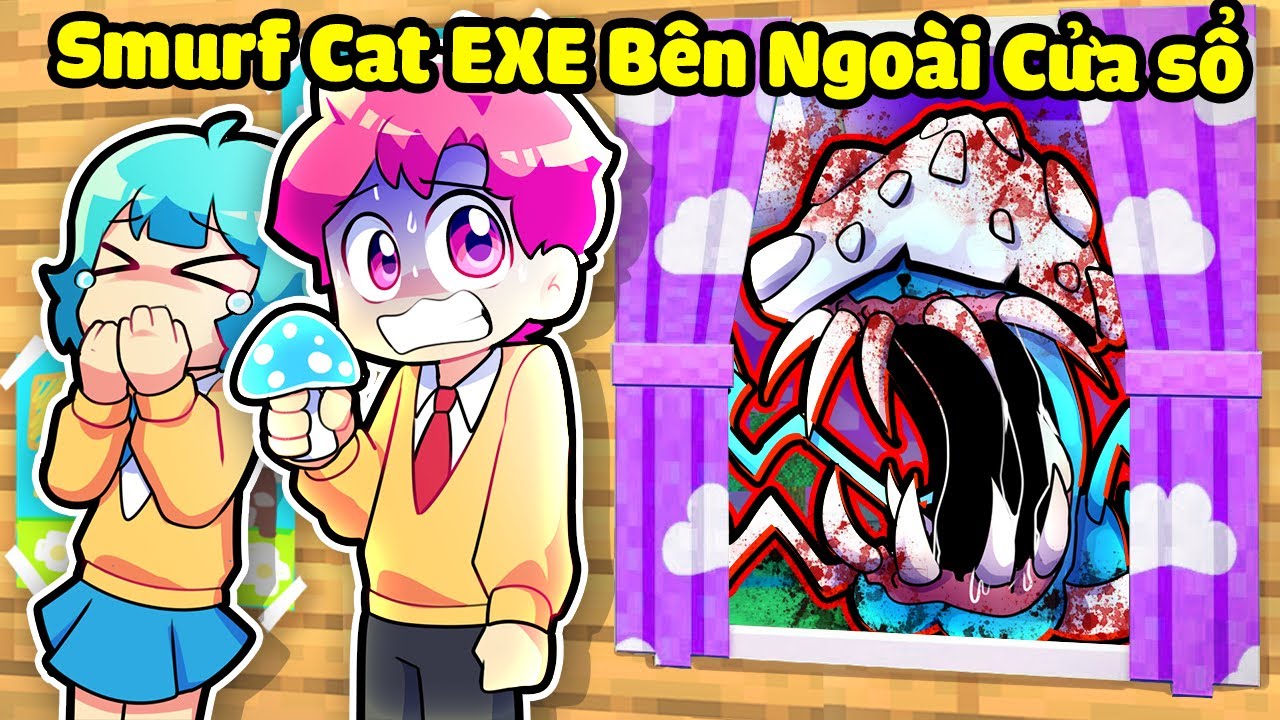 HIHA VÀ YUMMIE HỐT HOẢNG KHI PHÁT HIỆN SMURFT CAT.EXE BÊN NGOÀI CỬA SỔ * SMURFCAT.EXE 🤬😱