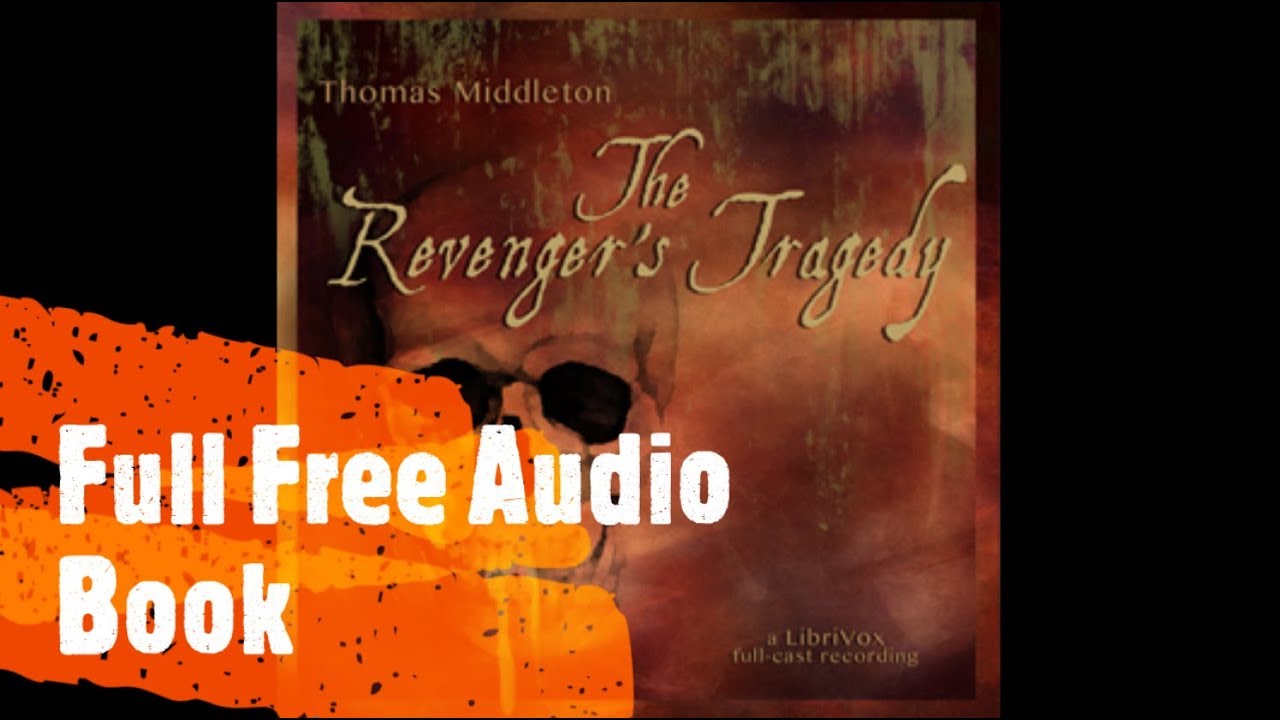 The Revenger's Tragedy by Thomas Middleton