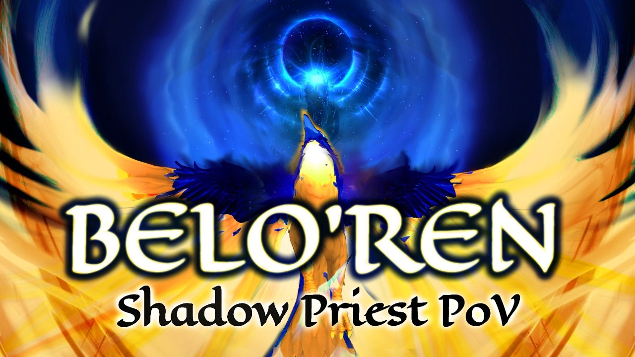 Mythic Belo'ren - Shadow Priest PoV