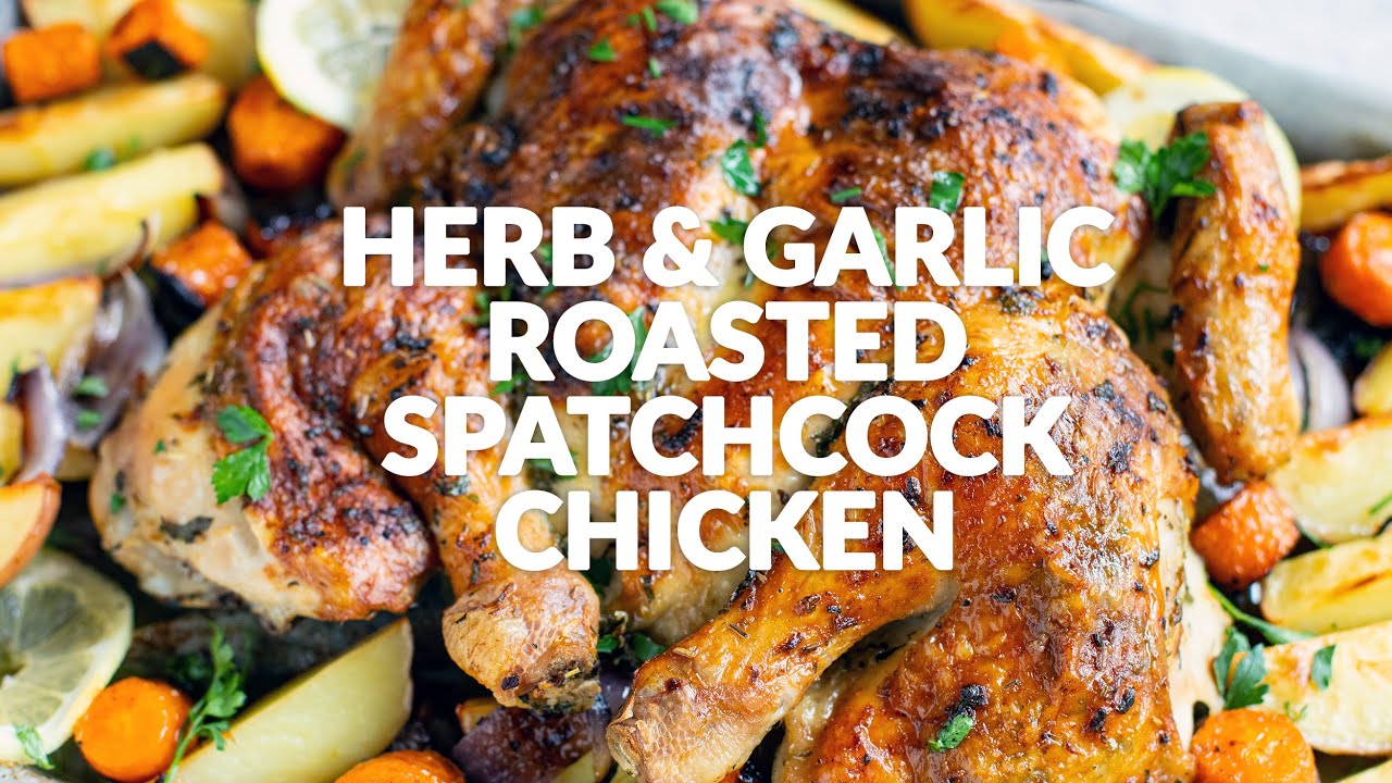 SPATCHCOCK CHICKEN | Roasted With Herb Garlic Butter