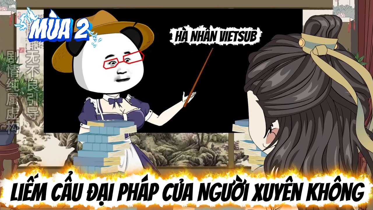 FULL Mùa 2 | Liếm Cẩu Đại Pháp Của Người Xuyên Không | Hà Nhân Vietsub