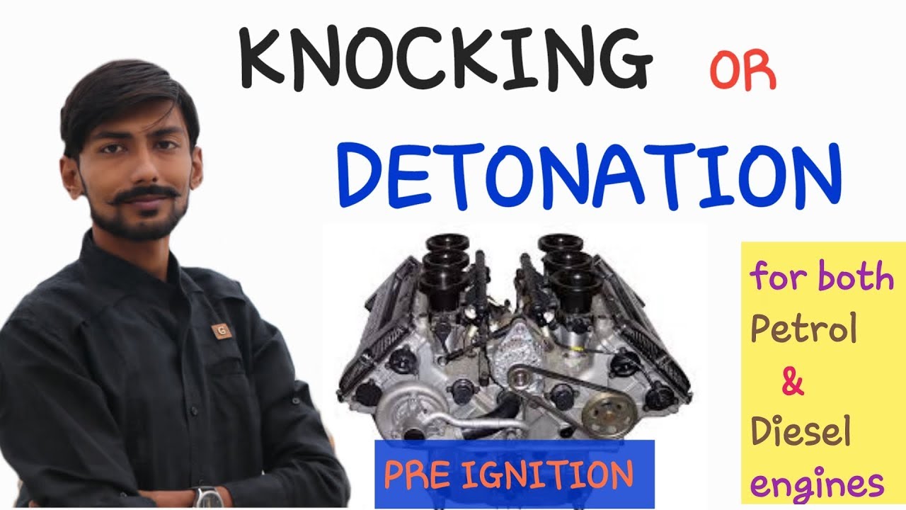 [Hindi] Knocking or Detonation, Pre Ignition | For Both Petrol (S.I) & Diesel Engines (C.I)