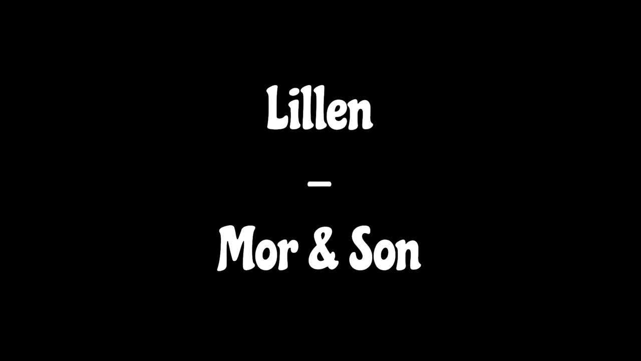 Lillen - Mor & Son