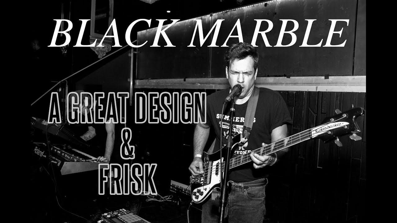Black Marble // A Great Design/Frisk // Los Angeles // 02.23.17