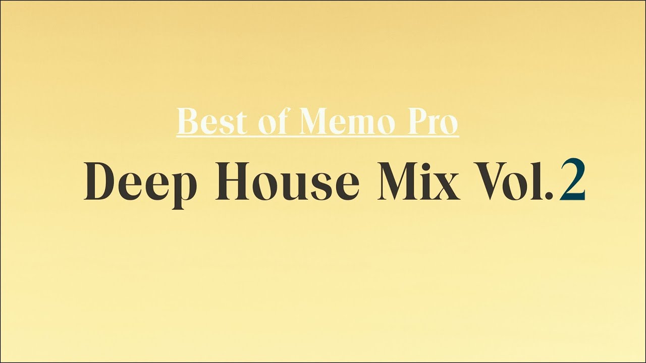 Best of Memo Pro - Deep House Mix Vol.2