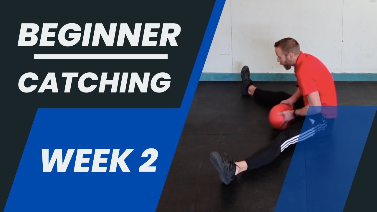 Beginner - Week 2 - Catching
