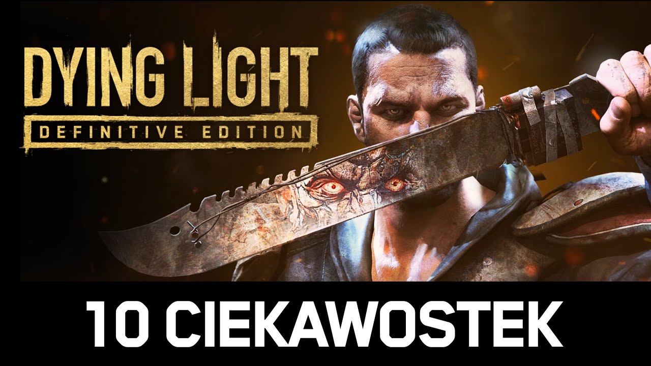 10 CIEKAWOSTEK, które przegapiłeś w DYING LIGHT