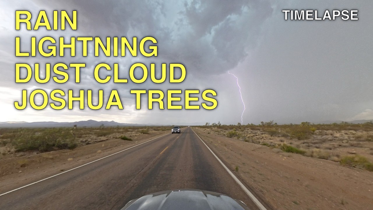 TIMELAPSE: Driving Through a Desert Thunderstorm: Searchlight, NV to Wheaton Springs, CA