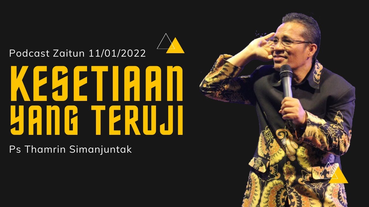 LIVE Podcast Zaitun | KESETIAAN YANG TERUJI | 11/01/2022 (Ps Thamrin Simanjuntak)