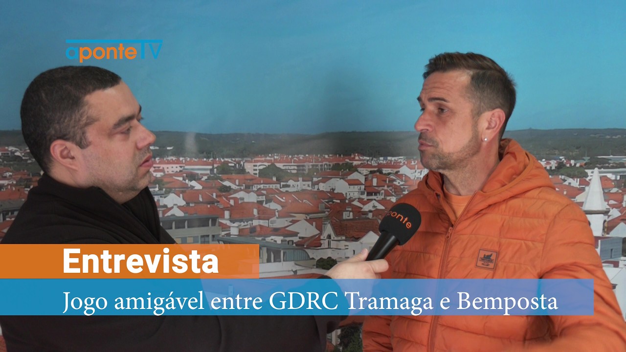 Edgar Rodrigues antecipa jogo amigável entre GDRC Tramaga e Bemposta