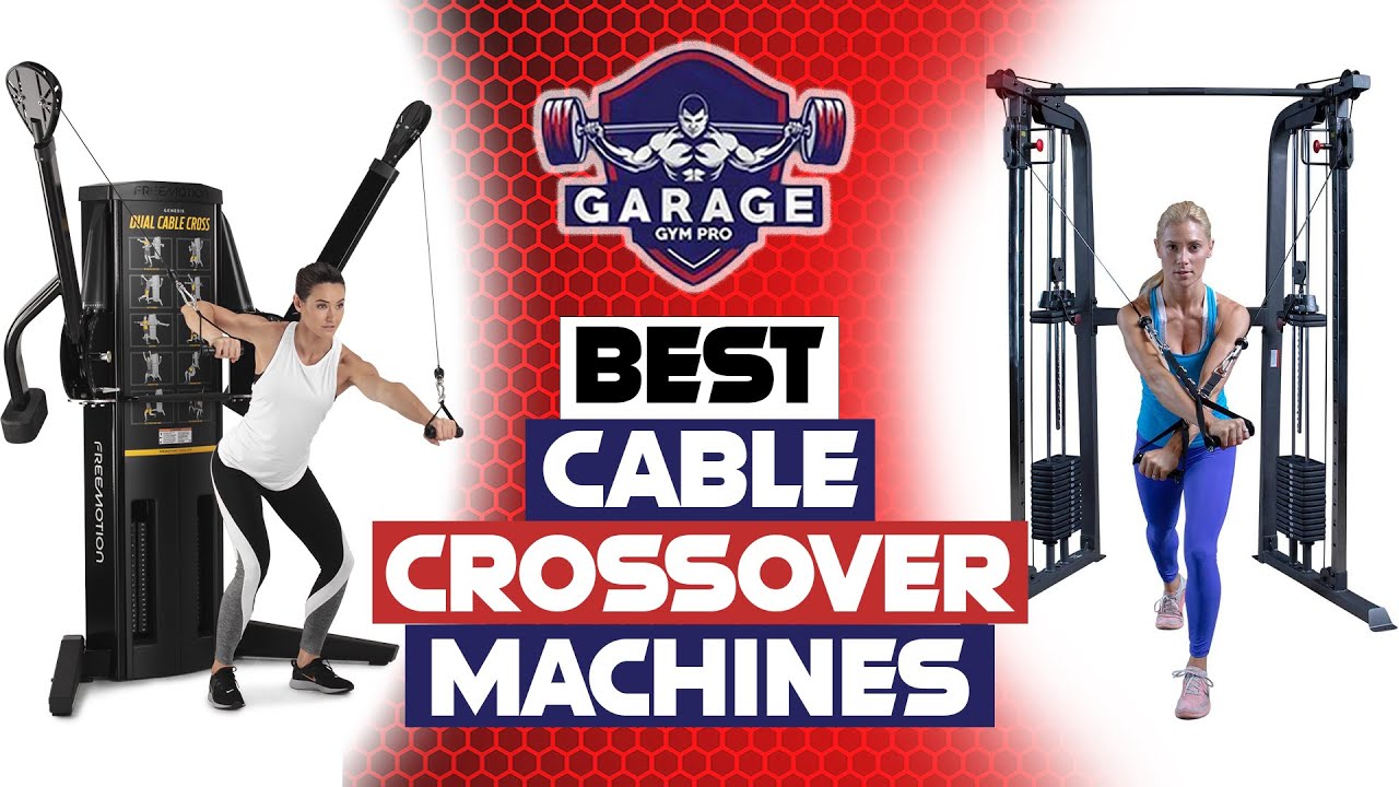 Best Cable Crossover Machines For Home Gyms