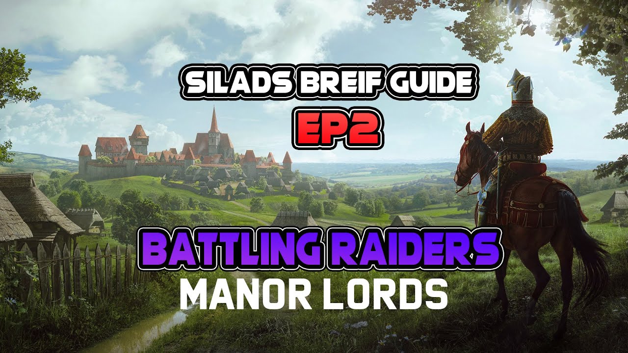 Manor Lords - EP2 | Battling Raiders Guide by SILAD