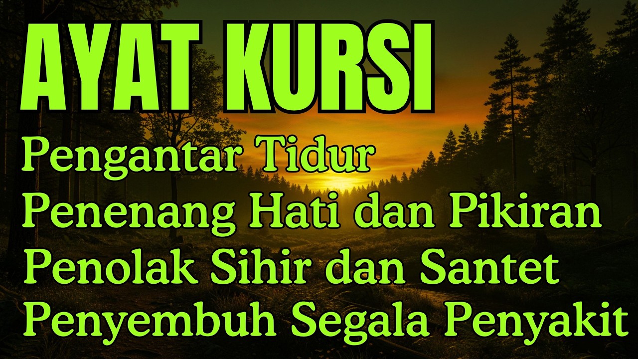 Ayat Kursi Pengantar Tidur, Ayat Kursi Pengusir Setan, Ayat Kursi Penghancur Jin & Setan
