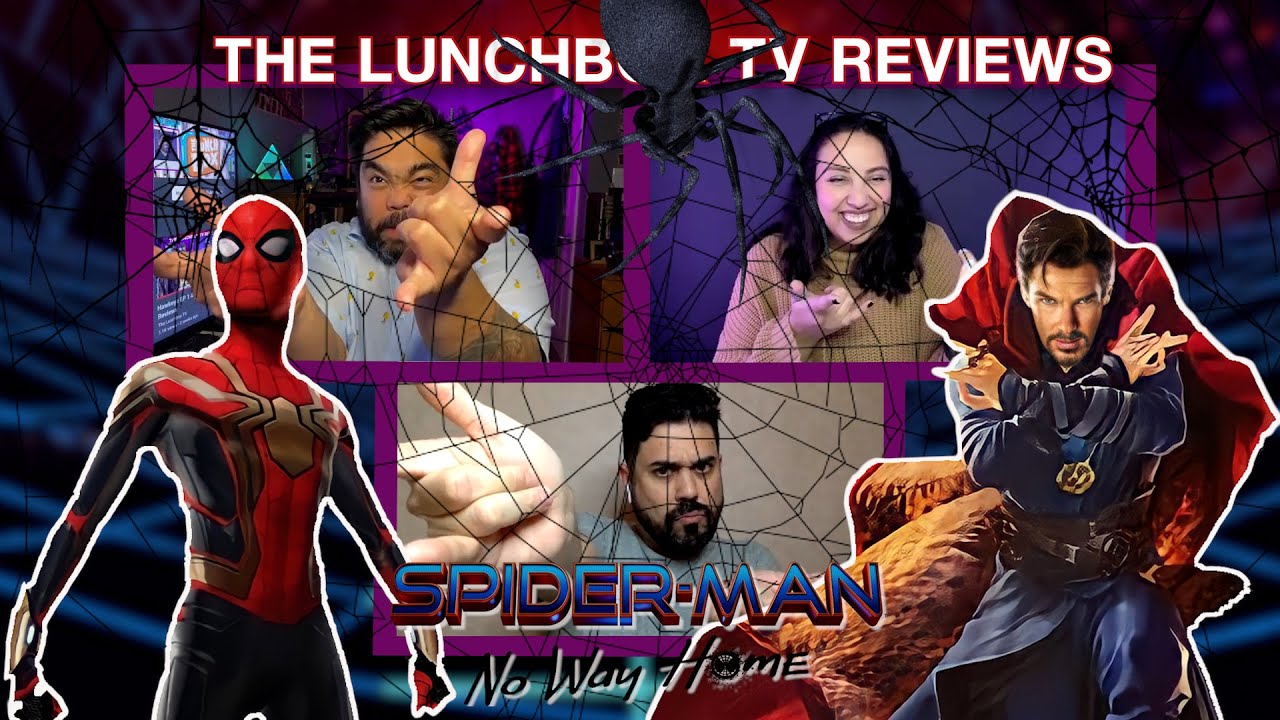 Spider-man: No Way Home - The Lunchbox Reviews