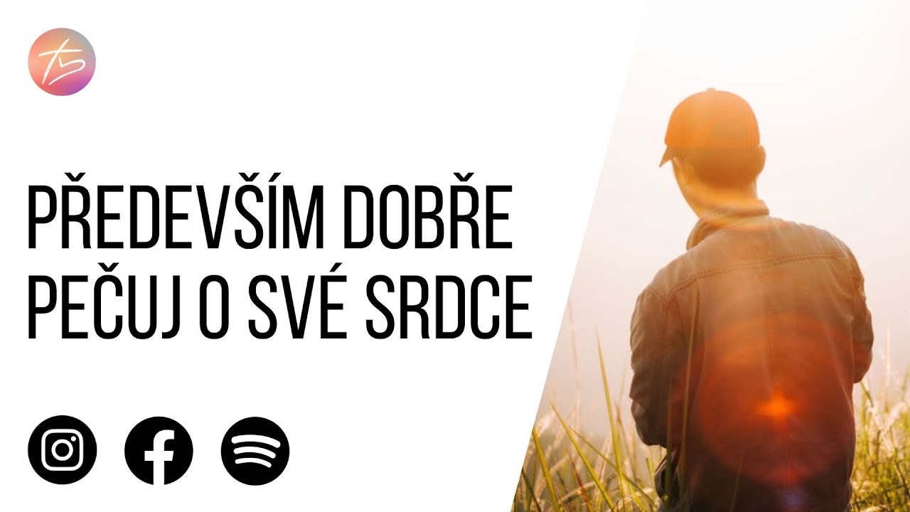 Především dobře pečuj o své srdce | 4. ledna 2026