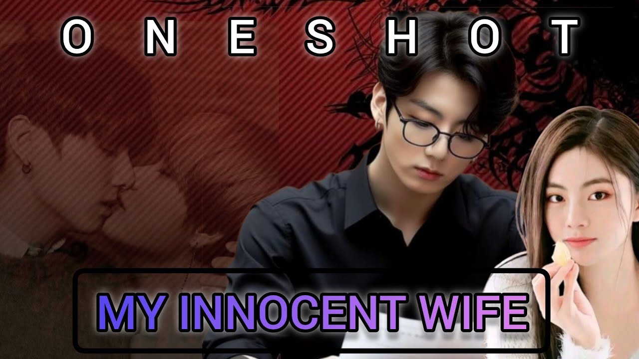 My INNOCENT wife(🎧💦🌚) .taekook new romantic oneshot movie.@Taekook Dubbing  by kthwife07