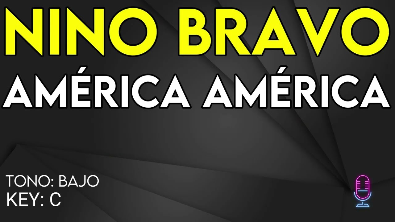 Nino Bravo - América América - Karaoke Instrumental - Bajo