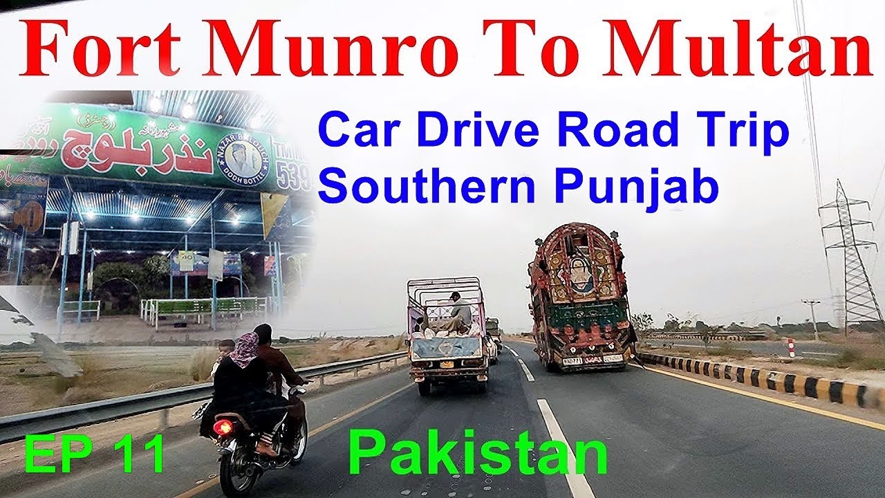 Fort Munro To Multan | Car Drive Road Trip Southern Punjab Complete Tour  Ep.11