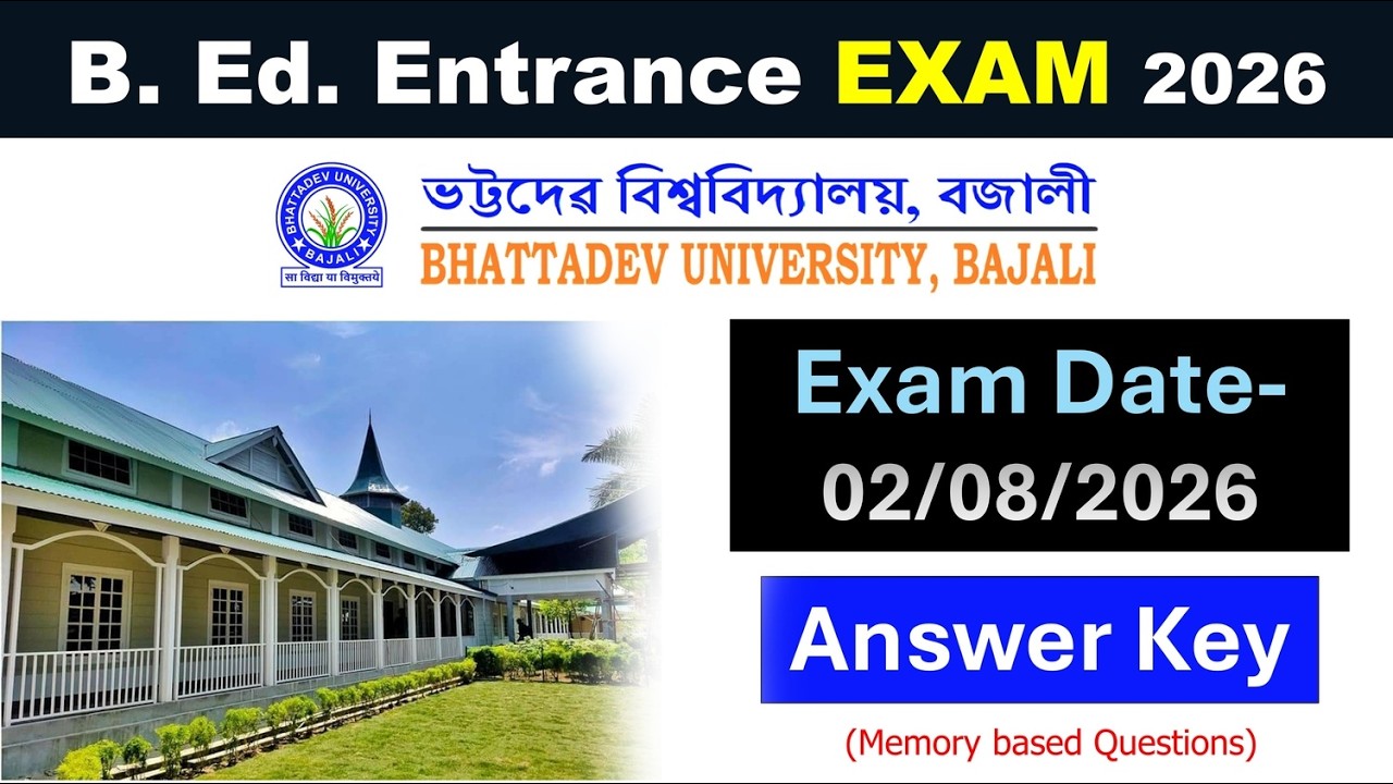 Bhattadev University B.Ed. Entrance Exam 2026 | Answer Key | 2 Aug | Memory Based Questions Analysis