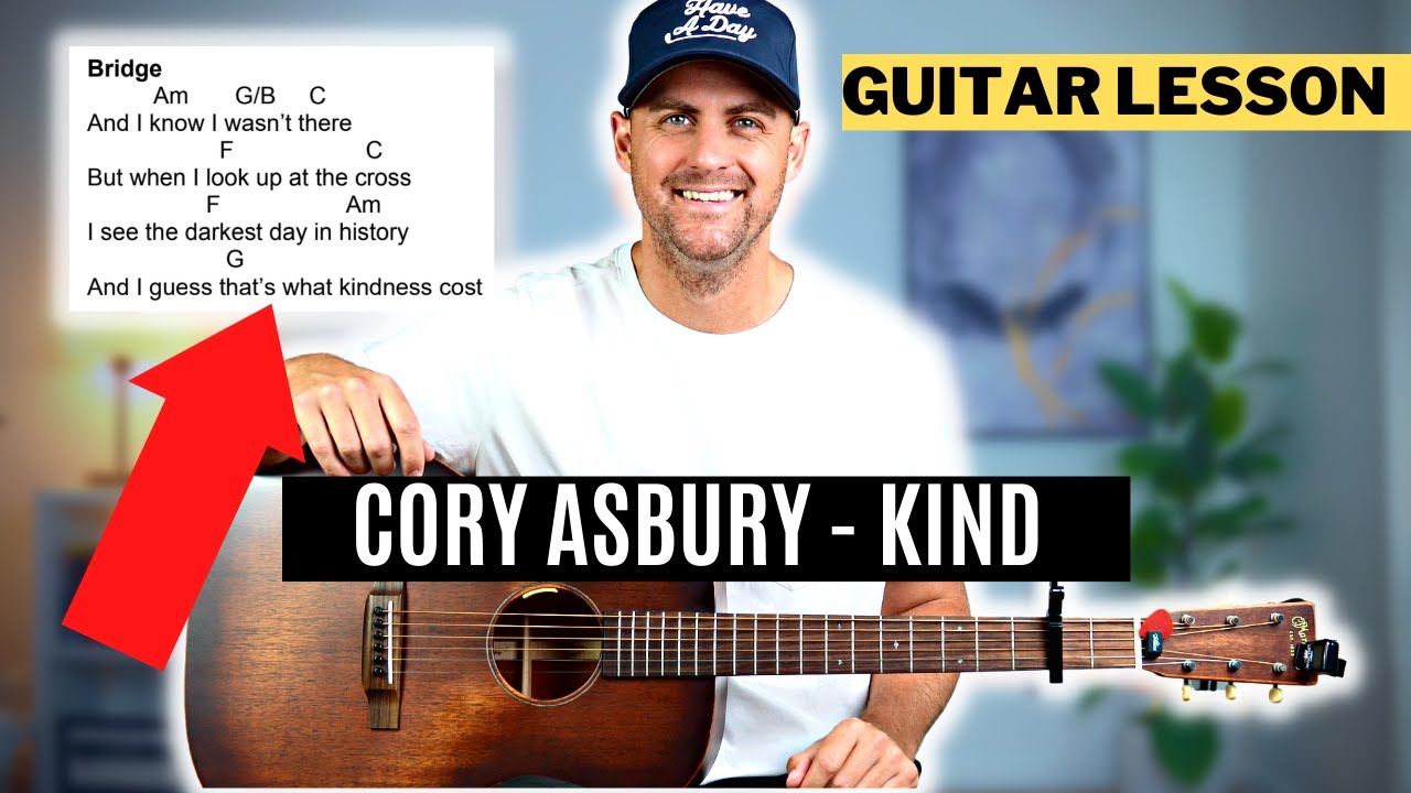 Cory Asbury || Kind || Acoustic Guitar Lesson with Chords and Lyrics!