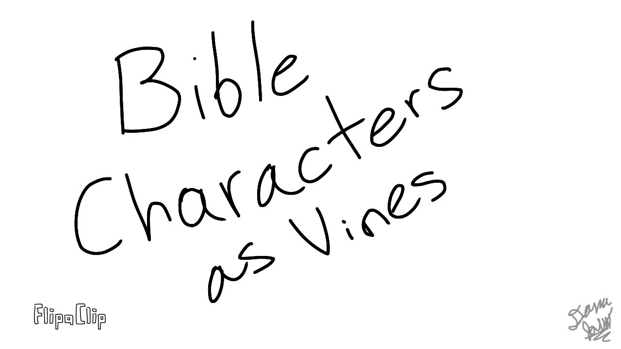 Bible Stories and Characters as Vines