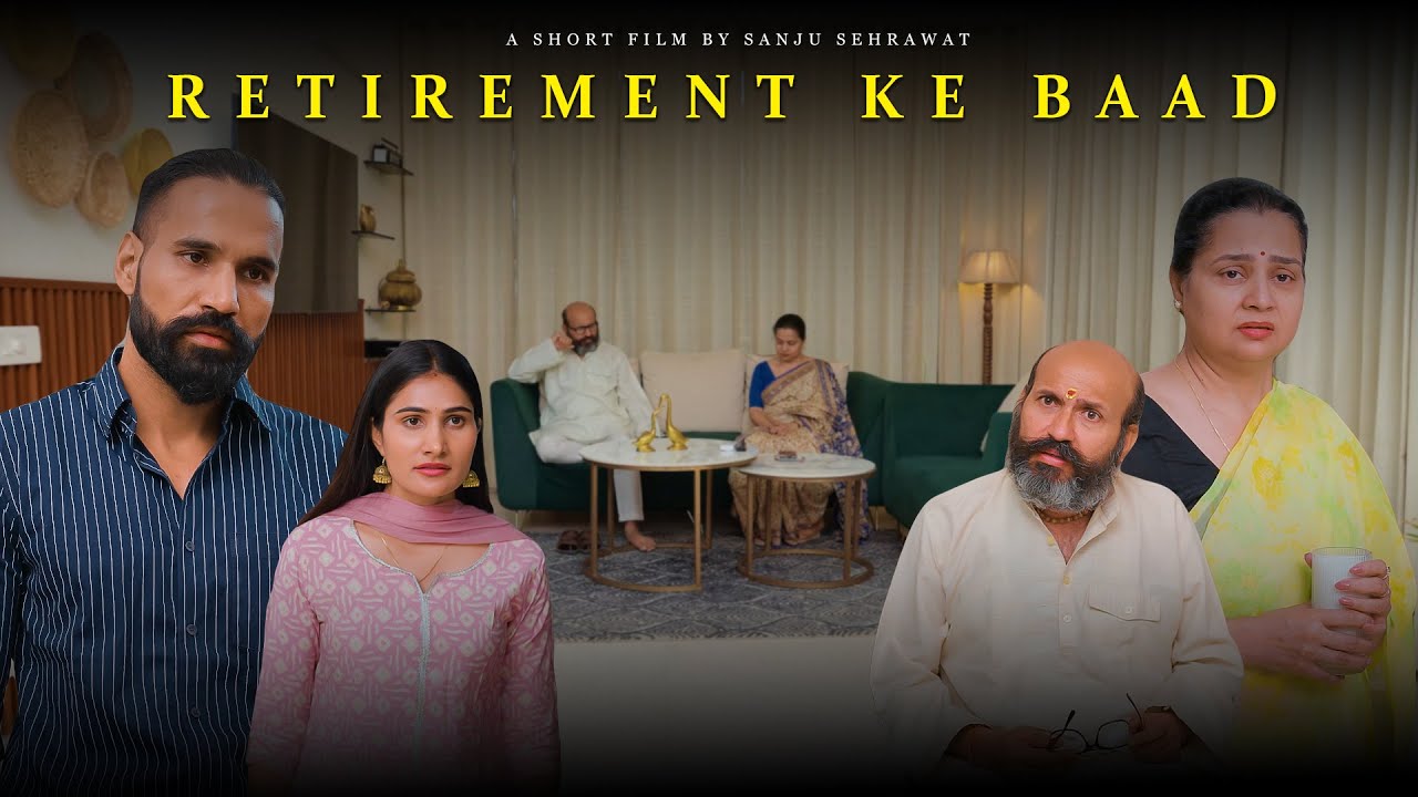 Retirement ke Baad | Sanju sehrawat 2.0 | Short film